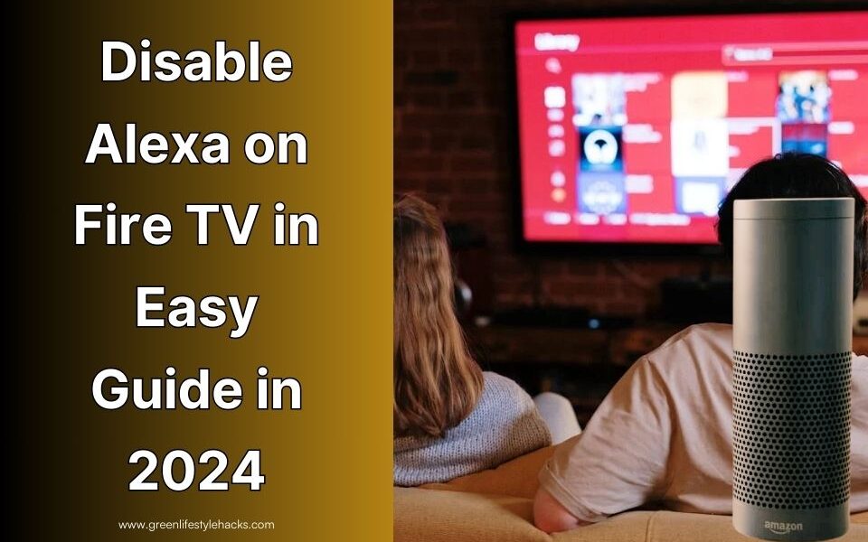 Disable Alexa on Fire TV in Easy Guide in 2024